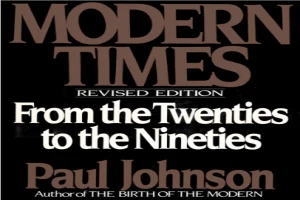 Book cover of Modern Times: The World from the Twenties to the Nineties by Paul Johnson Book cover of Modern Times: The World from the Twenties to the Nineties by Paul Johnson